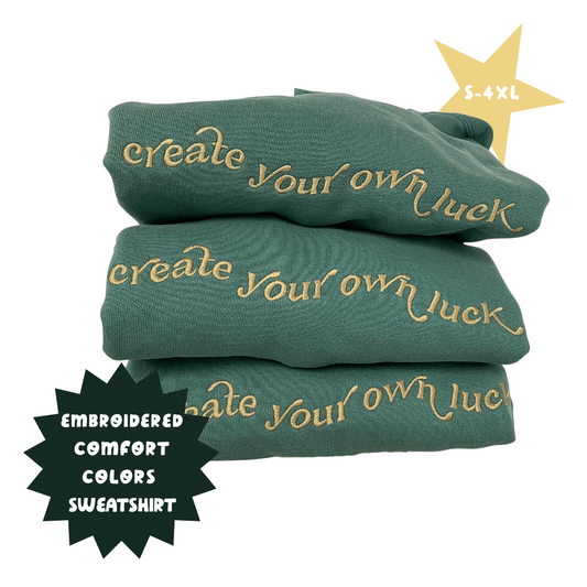 Green Create Your Own Luck Comfort Luxe Embroidered Crewneck Sweatshirt