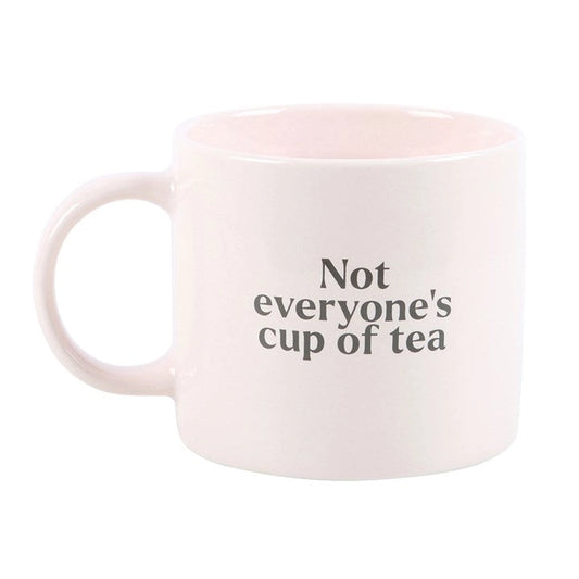 Not Everyones Cup Of Tea Mug